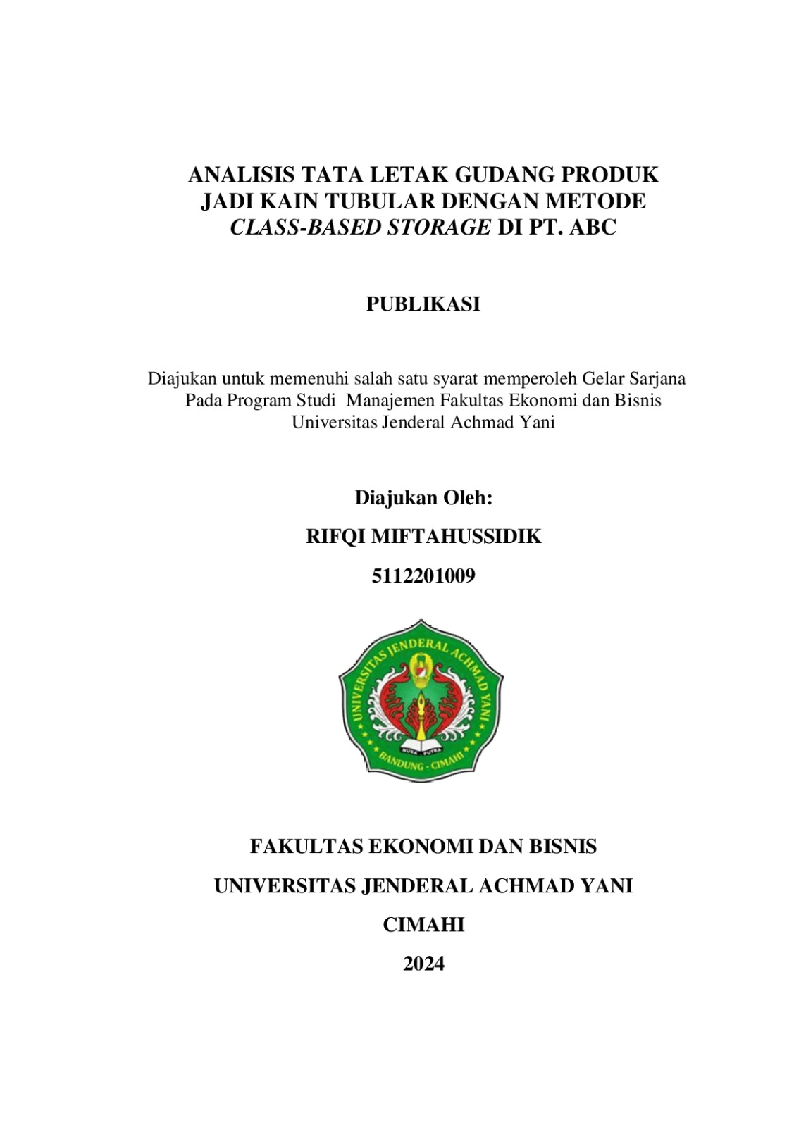 ANALISIS TATA LETAK GUDANG PRODUK JADI KAIN TUBULAR DENGAN METODE CLASS-BASED STORAGE DI PT. ABC