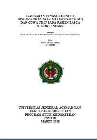 Gambaran Fungsi Kognitif Berdasarkan Trail Making Test (TMT) Dan Cowa Test Pada Pasien Pasca Stroke Infark