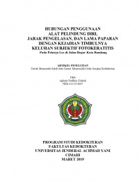 HUBUNGAN PENGGUNAAN ALAT PELINDUNG DIRI, JARAK PENGELASAN, DAN LAMA PAPARAN
DENGAN KEJADIAN TIMBULNYA KELUHAN SUBJEKTIF FOTOKERATITIS 
Pada Pekerja Las Di Jalan Bogor Kota Bandung