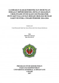 Gambaran Karakteristik Dan Hubungan Derajat Hiperurisemia Dengan Kejadian Urolitiasis Studi Kasus Di Poliklinik Penyakit Dalam Dan Bedah Urologi Rumah Sakit Dustira Cimahi Periode 2014-2016