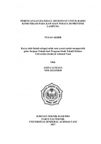 PERENCANAAN BACKHAUL MICROWAVE UNTUK RADIO
KOMUNIKASI PADA KAWASAN WISATA DI PROVINSI
LAMPUNG