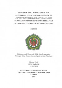 PENGARUH DANA PIHAK KETIGA, NON PERFORMING FINANCING, DAN FINANCING TO DEPOSIT RATIO TERHADAP RETURN ON ASSET PADA BANK UMUM SYARIAH YANG TERDAFTAR DI OTORITAS JASA KEUANGAN TAHUN 2013-2017