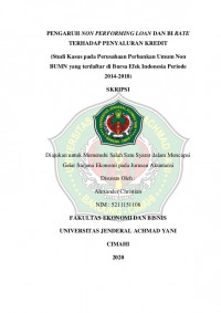 PENGARUH NON PERFORMING LOAN DAN BI RATE TERHADAP PENYALURAN KREDIT (Studi Kasus pada Perusahaan Perbankan Umum Non BUMN yang terdaftar di Bursa Efek Indonesia Periode 2014-2018)