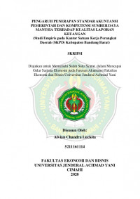 PENGARUH PENERAPAN STANDAR AKUNTANSI PEMERINTAH DAN KOMPETENSI SUMBER DAYA MANUSIA TERHADAP KUALITAS LAPORAN KEUANGAN
(Studi Empiris pada Kantor Satuan Kerja Perangkat Daerah (SKPD) Kabupaten Bandung Barat)