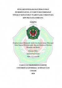 PENGARUH PEMAHAMAN PERATURAN PEMERINTAH NO. 23 TAHUN 2018 TERHADAP TINGKAT KEPATUHAN WAJIB PAJAK UMKM PADA KPP PRATAMA SOREANG