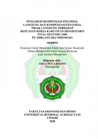 PENGARUH KOMPENSASI FINANSIAL LANGSUNG DAN KOMPENSASI FINANSIAL TIDAK LANGSUNG TERHADAP KEPUASAN KERJA KARYAWAN DEPARTEMEN FINAL DELIVERY 2000 PT. DIRGANTARA INDONESIA