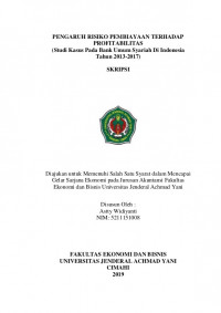 PENGARUH RISIKO PEMBIAYAAN TERHADAP PROFITABILITAS (Studi Kasus Pada Bank Umum Syariah Di Indonesia
Tahun 2013-2017)