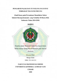 PENGARUH PAJAK DAN TUNNELING INCENTIVE TERHADAP TRANSFER PRICING (Studi Kasus pada Perusahaan Manufaktur Sektor Industri Barang Konsumsi yang Terdaftar Di Bursa Efek Indonesia Tahun 2014-2018)