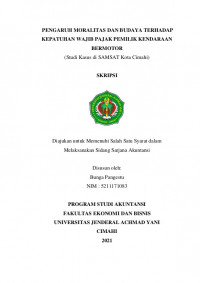 PENGARUH MORALITAS DAN BUDAYA TERHADAP KEPATUHAN WAJIB PAJAK PEMILIK KENDARAAN BERMOTOR
(Studi Kasus di SAMSAT Kota Cimahi)