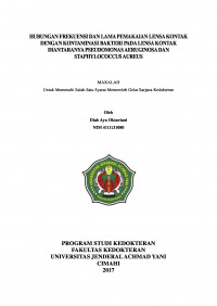 Hubungan Frekuensi Dan Lama Pemakaian Lensa Kontak Dengan Kontaminasi Bakteri Pada Lensa Kontak Diantaranya Pseudomonas Aeruginosa Dan Staphylococcus Aureus
