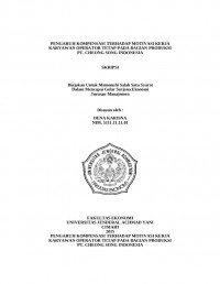 PENGARUH KOMPENSASI TERHADAP MOTIVASI KERJA KARYAWAN OPERATOR TETAP PADA BAGIAN PRODUKSI PT. CHEONG SONG INDONESIA