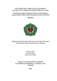 PENGARUH SOLVABILITAS DAN KINERJA LINGKUNGAN TERHADAP PERTUMBUHAN LABA (Studi Kasus pada Perusahaan Sektor Aneka Industri yang terdaftar di Bursa Efek Indonesia Periode 2016-2019)