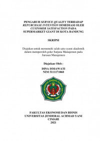 PENGARUH SERVICE QUALITY TERHADAP REPURCHASE INTENTION DIMEDIASI OLEH CUSTOMER SATISFACTION PADA
SUPERMARKET GIANT DI KOTA BANDUNG