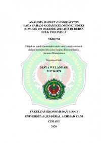 ANALISIS MARKET OVERREACTION PADA SAHAM-SAHAM KELOMPOK INDEKS KOMPAS 100 PERIODE 2014-2018 DI BURSA EFEK INDONESIA