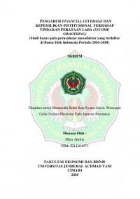 PENGARUH FINANCIAL LEVERAGE DAN KEPEMILIKAN INSTITUSIONAL TERHADAP TINDAKAN PERATAAN LABA (INCOME
SMOOTHING) (Studi kasus pada perusahaan manufaktur yang terdaftar di Bursa Efek Indonesia Periode 2016-2018)