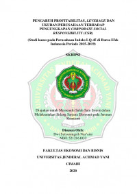 PENGARUH PROFITABILITAS, LEVERAGE DAN UKURAN PERUSAHAAN TERHADAP PENGUNGKAPAN CORPORATE SOCIAL
RESPONSIBILITY (CSR) (Studi kasus pada Perusahaan Indeks LQ-45 di Bursa Efek Indonesia Periode 2015-2019)