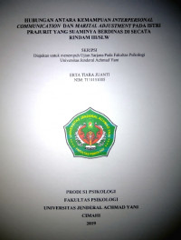 HUBUNGAN ANTARA KEMAMPUAN INTERPERSONAL COMMUNICATION DAN MARITAL ADJUSTMENT PADA ISTRI PRAJURIT YANG SUAMINYA BERDINAS DI SECATA RINDAM III/SLW