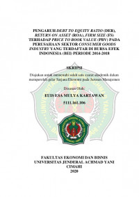 PENGARUH DEBT TO EQUITY RATIO (DER), RETURN ON ASSET (ROA), FIRM SIZE (FS) TERHADAP PRICE TO BOOK VALUE (PBV) PADA PERUSAHAAN SEKTOR CONSUMER GOODS INDUSTRY YANG TERDAFTAR DI BURSA EFEK INDONESIA (BEI) PERIODE 2014-2018