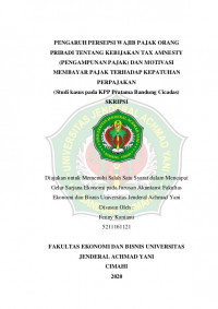 PENGARUH PERSEPSI WAJIB PAJAK ORANG PRIBADI TENTANG KEBIJAKAN TAX AMNESTY (PENGAMPUNAN PAJAK) DAN MOTIVASI MEMBAYAR PAJAK TERHADAP KEPATUHAN PERPAJAKAN (Studi kasus pada KPP Pratama Bandung Cicadas)