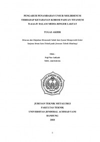 PENGARUH PENAMBAHAN UNSUR MOLIBDENUM TERHADAP KETAHANAN
 KOROSI PADUAN TITANIUM Ti-6Al-4V DALAM MEDIA RINGER LAKTAT