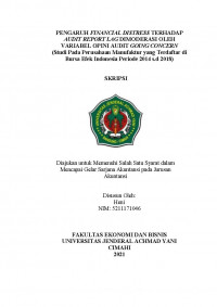 PENGARUH FINANCIAL DISTRESS TERHADAP AUDIT REPORT LAG DIMODERASI OLEH VARIABEL OPINI AUDIT GOING CONCERN
(Studi Pada Perusahaan Manufaktur yang Terdaftar di Bursa Efek Indonesia Periode 2014 s.d 2018)