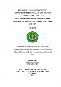 PENGARUH FIXED ASSETS INTENSITY, KOMISARIS INDEPENDEN dan SALES GROWTH TERHADAP TAX AVOIDANCE
(Studi Kasus Pada Perusahaan Manufaktur Sektor Industri Barang Konsumsi yang Terdaftar di BEI Tahun 2015-2019)