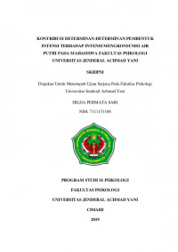 KONTRIBUSI DETERMINAN-DETERMINAN PEMBENTUK INTENSI TERHADAP INTENSI MENGKONSUMSI AIR PUTIH PADA MAHASISWA FAKULTAS PSIKOLOGI UNIVERSITAS JENDERAL ACHMAD YANI