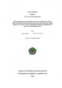 EFEK PENDINGINAN MINIMUM QUANTITY LUBRICATION (MQL) DENGAN MENGGUNAKAN MINYAK KELAPA DAN MINYAK JARAK
SEBAGAI CUTTING FLUIDS, TERHADAP KINERJA PEMBUBUTAN AISI O1 YANG DIKERASKAN