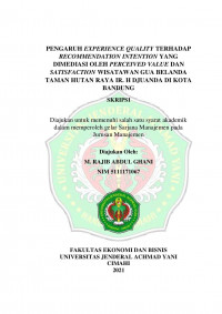 PENGARUH EXPERIENCE QUALITY TERHADAP RECOMMENDATION INTENTION YANG DIMEDIASI OLEH PERCEIVED VALUE DAN
SATISFACTION WISATAWAN GUA BELANDA TAMAN HUTAN RAYA IR. H DJUANDA DI KOTA BANDUNG