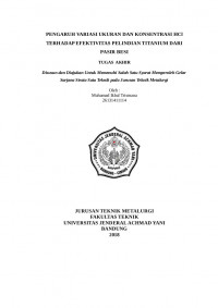 PENGARUH VARIASI UKURAN DAN KONSENTRASI HCl TERHADAP EFEKTIVITAS PELINDIAN TITANIUM DARI PASIR BESI
