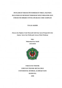 PENGARUH VARIASI PENAMBAHAN NIKEL (Ni) PADA BAJA PADUAN RENDAH TERHADAP SIFAT MEKANIK DAN STRUKTUR MIKRO UNTUK APLIKASI CORE SAMPLER