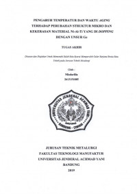 Pengaruh Temperatur Dan Waktu Aging Terhadap Perubahan Struktur Mikro Dan Kekerasan Material Ni-Al-Ti Yang Di Dopping Dengan Unsur Ge