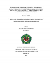 STUDI PENGARUH PENAMBAHAN UNSUR WOLFRAM (W) PADA PEMBUATAN INCONEL 718 DARI SKRAP SS 304 SERTA
WAKTU SOLUTION TREATMENT TERHADAP KEKERASAN DAN PERUBAHAN STRUKTUR MIKRO