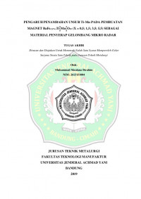 PENGARUH PENAMBAHAN UNSUR Ti-Mn PADA PEMBUATAN x x 2 2 MAGNET BaFe (12 - x) Ti Mn O 19 (X = 0,5; 1,5; 3,5; 5,5) SEBAGAI MATERIAL PENYERAP GELOMBANG MIKRO RADAR