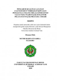 PENGARUH KUALITAS LAYANAN E-GOVERNMENT TERHADAP KEPUASAN PENGGUNA E-FILLING MELALUIPERCEIVED VALUE PADA WAJIB PAJAK DI KANTOR PELAYANAN PAJAK PRATAMA CIMAHI