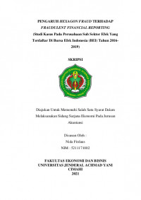 PENGARUH HEXAGON FRAUD TERHADAP FRAUDULENT FINANCIAL REPORTING (Studi Kasus Pada Perusahaan Sub Sektor Efek Yang Terdaftar Di Bursa Efek Indonesia (BEI) Tahun 2016- 2019)