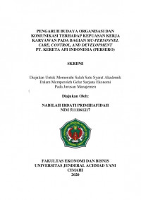 PENGARUH BUDAYA ORGANISASI DAN KOMUNIKASI TERHADAP KEPUASAN KERJA KARYAWAN PADA BAGIAN MC- ERSONNEL CARE, CONTROL, AND DEVELOPMENT PT. KERETA API INDONESIA (PERSERO)