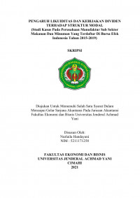 PENGARUH LIKUIDITAS DAN KEBIJAKAN DIVIDEN TERHADAP STRUKTUR MODAL (Studi Kasus Pada Perusahaan Manufaktur Sub Sektor Makanan Dan Minuman Yang Terdaftar Di Bursa Efek Indonesia Tahun 2015-2019)