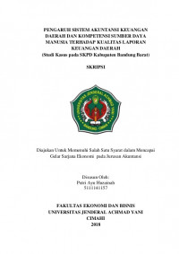 PENGARUH SISTEM AKUNTANSI KEUANGAN
DAERAH DAN KOMPETENSI SUMBER DAYA
MANUSIA TERHADAP KUALITAS LAPORAN
KEUANGAN DAERAH
(Studi Kasus Pada SKPD Kabupaten Bandung Barat)