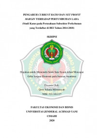 PENGARUH CURRENT RATIO DAN NET PROFIT MARGIN TERHADAP PERTUMBUHAN LABA (Studi Kasus pada Perusahaan Subsektor Perkebunan yang Terdaftar di BEI Tahun 2014-2018)