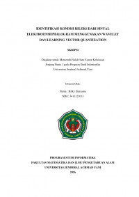 IDENTIFIKASI KONDISI RILEKS DARI SINYAL ELEKTROENSEPHALOGRAM MENGGUNAKAN WAVELET DAN LEARNING VECTOR QUANTIZATION