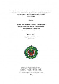 PEMBANGUNAN SISTEM ELECTRONIC CUSTOMER RELATIONSHIP MANAGEMENT DI PUSAT KESEHATAN HEWAN
KOTA CIMAHI