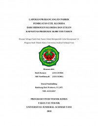 LAPORAN PRARANCANGAN PABRIK
PEMBUATAN ETIL KLORIDA
DARI HIDROGEN KLORIDA DAN ETILEN
KAPASITAS PRODUKSI 10.000 TON/TAHUN