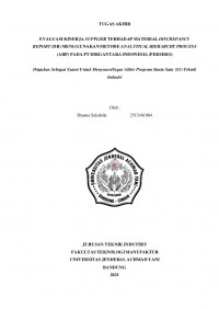 EVALUASI KINERJA SUPPLIER TERHADAP MATERIAL DISCREPANCY REPORT (DR) MENGGUNAKAN METODE ANALYTICAL HIERARCHY PROCESS (AHP) PADA PT DIRGANTARA INDONESIA (PERSERO)