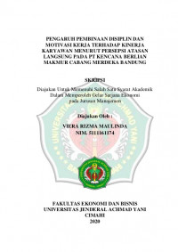 PENGARUH PEMBINAAN DISIPLIN DAN MOTIVASI KERJA TERHADAP KINERJA KARYAWAN MENURUT PERSEPSI ATASAN LANGSUNG PADA PT KENCANA BERLIAN MAKMUR CABANG MERDEKA BANDUNG