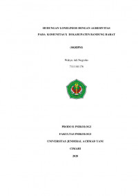 HUBUNGAN LONELINESS DENGAN AGRESIVITAS PADA KOMUNITAS X DI KABUPATEN BANDUNG BARAT