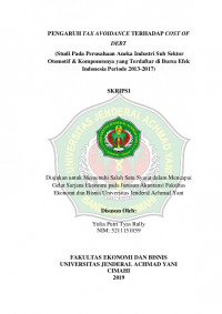 PENGARUH TAX AVOIDANCE TERHADAP COST OF DEBT
(Studi Pada Perusahaan Aneka Industri Sub Sektor Otomotif & Komponennya yang Terdaftar di Bursa Efek Indonesia Periode 2013-2017)