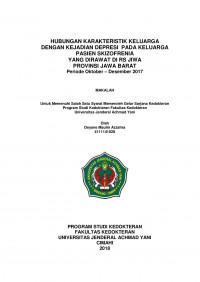 Hubungan Karakteristik Keluarga Dengan Kejadian Depresi Pada Keluaraga Pasien Skizofrenia Yang Dirawat Di Rs Jiwa Provinsi Jawa Barat Periode Oktober-Desember 2017