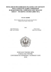 PENGARUH PENAMBAHAN PLASTIK LOW DENSITY POLY ETHILENE (LDPE) TERHADAP KARAKTERISTIK CAMPURAN HOT ROLLEDSHEET – WEARING COURSE (HRS-WC)