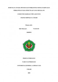 HUBUNGAN ANTARA PENYESUAIAN PERKAWINAN DENGAN KEPUASAN PERKAWINAN PADA ISTRI TNI-AD YANG MENJALANI
COMMUTER MARRIAGE TIPE ADJUSTING DI KPAD SRIWIJAYA CIMAHI